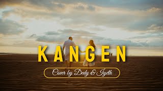 KANGEN  Cover by Dedy amp Iyeth [upl. by Adia]