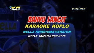 BANYU LANGIT KARAOKE KOPLO  NELA KHARISMA VERSION YAMAHA PSR  S 775 [upl. by Lourie]