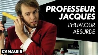 Professeur Jacques  Lhumour absurde  CANAL BIS [upl. by Tobi252]