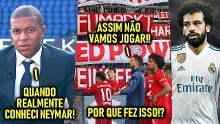 MBAPPE REVELA como foi conhecer NEYMAR JOGADORES do BAYERN se RECUSARAM a jogar SALAH no REAL [upl. by Nore224]