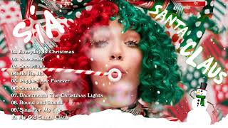 Sia  Everyday is Christmas Full album 🎄 Sia Christmas Songs Playlist 🎁 Sia Christmas Album 2022 [upl. by Gainer]