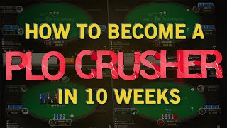 HOW TO BECOME A PLO CRUSHER IN 10WEEKS [upl. by Anehta]