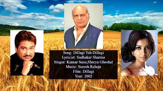 Dillagi Yeh Dillagi  Sudhakar Sharma Superhit Song  Best Of Kumar Sanu amp Shreya Ghoshal [upl. by Fabe]