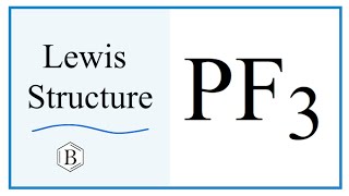 How to Draw the Lewis Dot Structure for PF3 Phosphorus trifluoride [upl. by Enneibaf80]