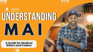 Understanding MAI A Guide for Medical Billers and Coders [upl. by Asek825]