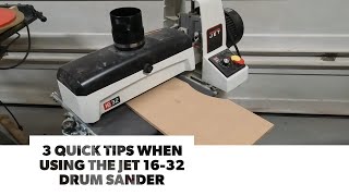 3 Quick tips when using the Jet 1632 Drum Sander [upl. by Narej]