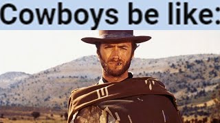 Cowboys be like [upl. by Daggett]