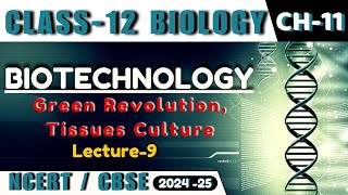 BIOTECHNOLOGY I L9 I BIOTECHNOLOGY AND ITS APPLICATION I CLASS12 I NEETCBSEState Board [upl. by Eelanna]