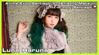 Luna Haruna  Anime Expo Santiago 31 Anisong Matsuri  03022024 [upl. by Rex]