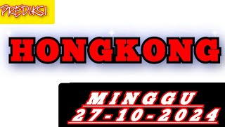 Tarikan Paito HK Hari ini Minggu 27 Oktober 2024Prediksi HKRumusan HkBocoran Hk [upl. by Edak]