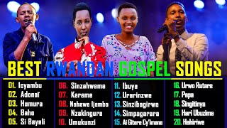 Best Rwandan Gospel Songs 2022   Israel Mbonyi Vestine amp Dorcas Prosper Nkomezi [upl. by Jock415]