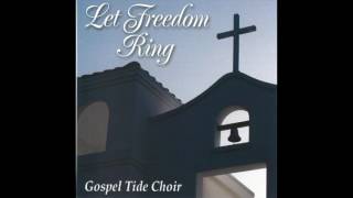 Firmly Committed  Let Freedom Ring  Gospel Tide Choir [upl. by Alasteir]