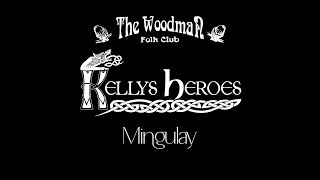 Kellys Heroes  Mingulay Live At The Woodman Folk Club [upl. by Byrd]