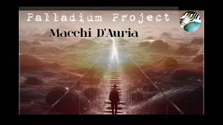 Palladium Project  Macchi DAuria [upl. by Odraner]