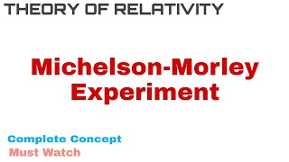 2 MichelsonMorley Experiment  Complete Concept and Derivation  Theory of Relativity [upl. by Rangel866]