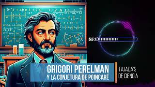 Grigori Perelman y la Conjetura de Poincaré [upl. by Weiser]