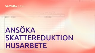 Gör ansökan för skattereduktion husarbete i Visma Administration [upl. by Aicerg340]