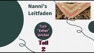 Video Tutorial  Dreieck Tuch quotEstherquot stricken  Teil 2 [upl. by Calondra668]