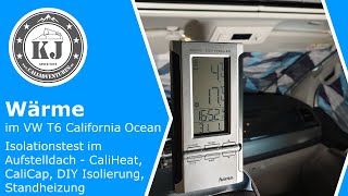 Wärme im VW T6 California Ocean  Isolationstest im Aufstelldach  CaliHeat CaliCap Standheizung [upl. by Yuji]