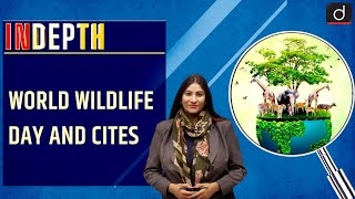 World Wildlife Day and CITES  In Depth  Drishti IAS English [upl. by Burtie]