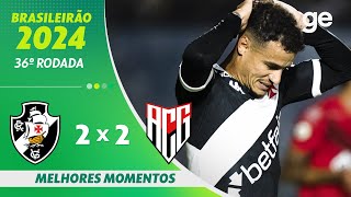 VASCO 2 X 2 ATLÉTICOGO  MELHORES MOMENTOS  36ª RODADA BRASILEIRÃO 2024  geglobo [upl. by Nosirrah296]