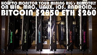 HOW TO MONITOR YOUR MINING RIGs REMOTELY ON WIN MAC LINUX iOS ANDROID BITCOIN 2850 ETH 260 [upl. by Durtschi]