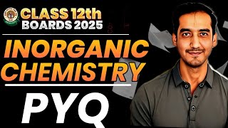 Inorganic Chemistry PYQ  Board 202425  Sourabh Raina [upl. by Arodaeht]