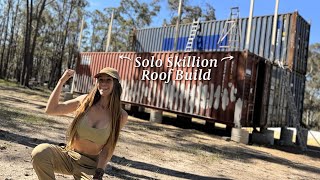 Building a DIY Skillion roof SOLO over my Container House [upl. by Nwahsyar693]