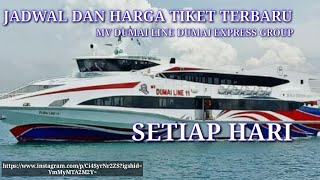 JADWAL DAN TARIF DUMAI LINE DUMAI EXPRESS GROUP TERBARU ferry kapalferi kapalcepat [upl. by Hogle295]