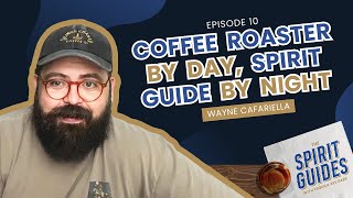 Episode 10 Coffee Roaster by Day Spirit Guide by Night [upl. by Westhead]