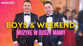 BOYS amp WEEKEND – Muzykę w duszy mamy Disco Polo 2022 HIT [upl. by Dona]