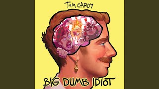 Big Dumb Idiot [upl. by Fritze]