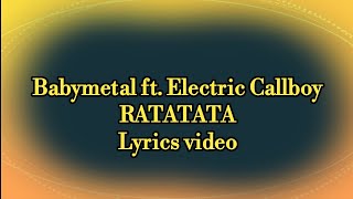 Babymetal ft Electric Callboy RATATATA Lyrics video Romaji Japanese and English Translation [upl. by Seilenna520]