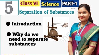 Separation of Substances  Class 6 Science Chapter 5 Pt 1 Why do we sepatate substances NCERT CBSE [upl. by Nelda]