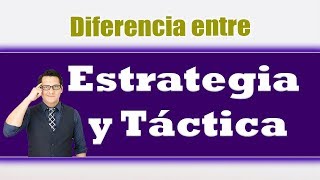 Diferencia entre estrategia y tactica [upl. by Ecirahs]