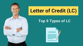 Letter of Credit LC  Defintion  Top 9 Types of Letter of Credit [upl. by Aennil794]