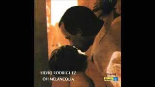 Silvio Rodríguez  ¡Oh Melancolía Disco [upl. by Hearsh]