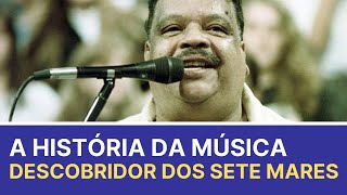 A verdadeira história da música Descobridor dos Sete Mares do Tim Maia [upl. by Mattox]