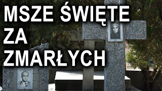 Msze święte za zmarłych [upl. by Nreval]