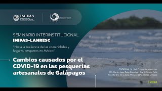 Cambios causados por el COVID19 en las pesquerías artesanales de Galápagos [upl. by Jordon445]