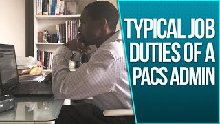 Heres What a PACS Administrator Does  Healthcare IT Jobs [upl. by Lainahtan]