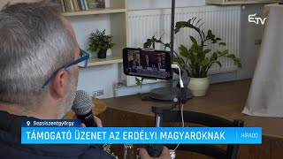 Támogató üzenet az erdélyi magyaroknak – Erdélyi Magyar Televízió [upl. by Putnem]