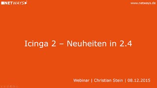 Icinga 2 Neues in 24 Webinar vom 08 Dezember 2015 [upl. by Jaquenette661]