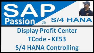 How to display profit center  Tcode to display profit center in SAP KE53  SAP S4 HANA Controlling [upl. by Odlanar]