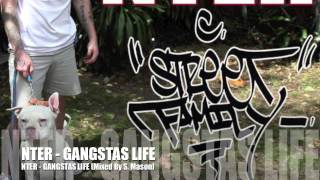 NTER  Gangstas Life [upl. by Geaghan]