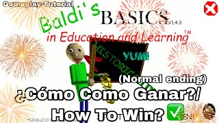 Como Ganar En Baldi’s BasicsHow To Win In Baldi’s Basics GameplayNormal Ending ✅ [upl. by Robinett826]