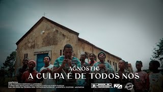 Agnóstico  A culpa é de todos nós  Video Oficial [upl. by Onaicram]