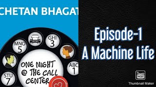 One Night  the Call Centre  A Machine Life  Episode 1 [upl. by Llirrem453]