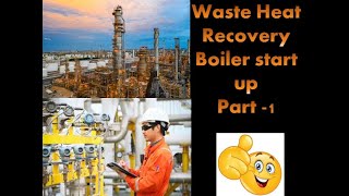 Waste Heat Recovery Boiler  start up  Part  1  Boiler  Tamil  Operation  Power plant  HRSG [upl. by Raphaela]