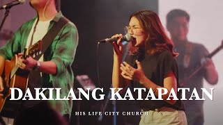 Dakilang Katapatan  His Life City Church [upl. by Selmore355]